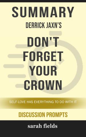 Book cover of Summary: Derrick Jaxn's Don't Forget Your Crown