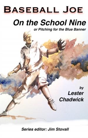Cover of the book Baseball Joe on the School Nine by José Anastasis