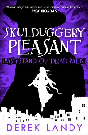 Cover of the book Last Stand of Dead Men (Skulduggery Pleasant, Book 8) by E. T. Brown