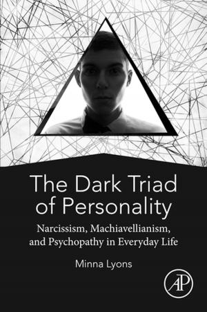 Cover of the book The Dark Triad of Personality by Bernard J. Baars, Nicole M. Gage