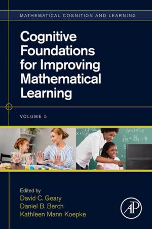 Cover of the book Cognitive Foundations for Improving Mathematical Learning by Michael Gregg, Stephen Watkins, George Mays, Chris Ries, Ronald M. Bandes, Brandon Franklin