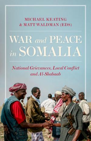 Cover of the book War and Peace in Somalia by Shane S. Bush