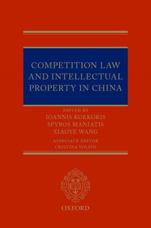 Cover of the book Competition Law and Intellectual Property in China by Andreas J. Stylianides