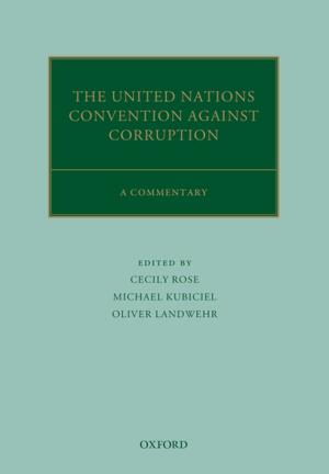 Cover of the book The United Nations Convention Against Corruption by Jens Meierhenrich