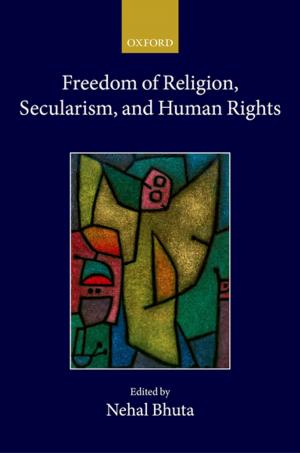 Cover of the book Freedom of Religion, Secularism, and Human Rights by Dan Jerker B. Svantesson