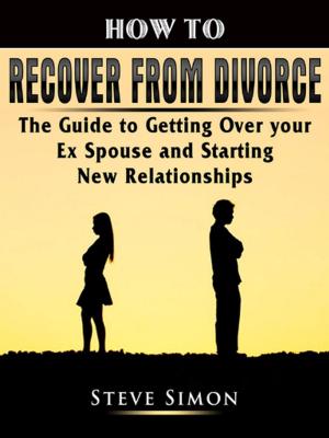 Cover of the book How to Recover from Divorce by Jonathan Gates
