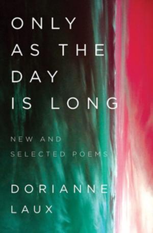 bigCover of the book Only As the Day Is Long: New and Selected Poems by 