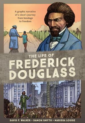 Cover of the book The Life of Frederick Douglass by Joanne M. Winnie