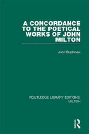 Cover of the book A Concordance to the Poetical Works of John Milton by Dorothy E. McBride, Janine A. Parry