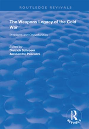 Cover of the book The Weapons Legacy of the Cold War by Sandra Davison, R.G. Newton