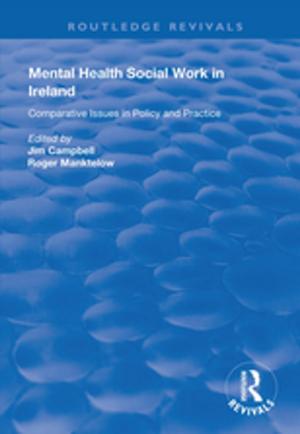 Cover of the book Mental Health Social Work in Ireland by Luciano L'Abate