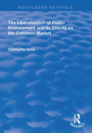Book cover of The Liberalisation of Public Procurement and its Effects on the Common Market