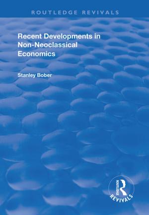 Cover of the book Recent Developments in Non-neoclassical Economics by 