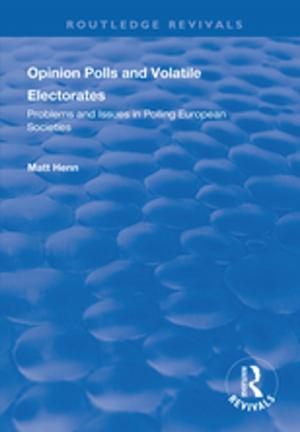 Cover of the book Opinion Polls and Volatile Electorates by Deborah Denenholz Morse