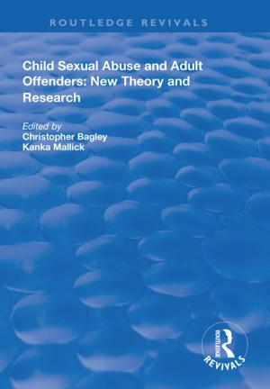 Cover of the book Child Sexual Abuse and Adult Offenders by Edward Thompson