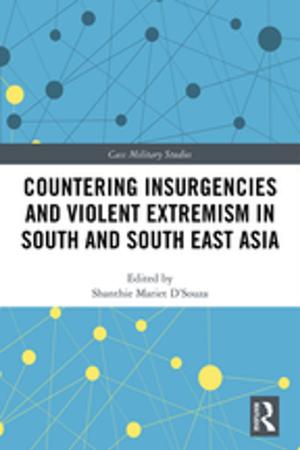 Cover of Countering Insurgencies and Violent Extremism in South and South East Asia