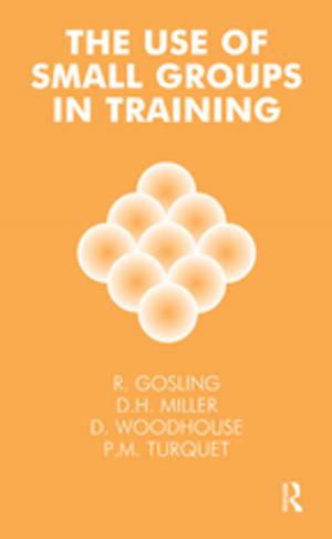 Cover of the book The Use of Small Groups in Training by Cosimo Schinaia