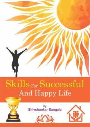 Cover of the book Skills For Successful And Happy Life by Ernie J. Zelinski