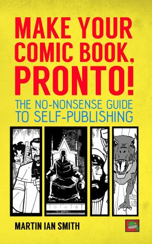 Cover of the book Make Your Comic Book, Pronto!: The No-Nonsense Guide to Self-Publishing by Barb Drozdowich