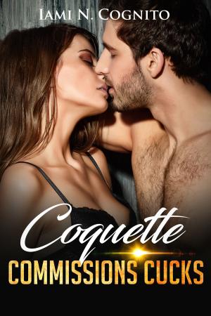 Cover of the book Coquette Commissions Cucks by Melissa L. Webb