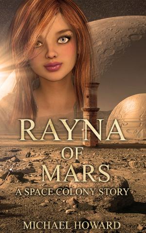 Cover of the book Rayna of Mars: A Space Colony Story by S van Vliet