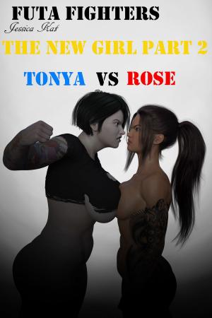 Cover of The New Girl Part 2 Tonya vs Rose