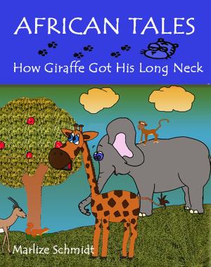 Book cover of African Tales: How Giraffe Got His Long Neck