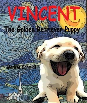 Book cover of Vincent: The Golden Retriever Puppy