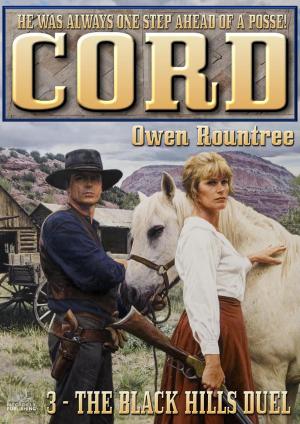 Cover of the book Cord 3: The Black Hills Duel (A Cord Western) by Nelson Hunter
