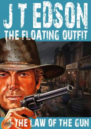 Cover of the book The Floating Outfit 32: The Law of the Gun (A Floating Outfit Western) by Peter McCurtin