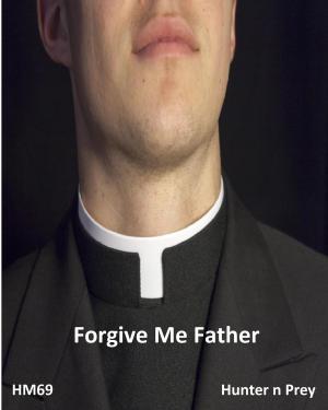 Cover of the book Forgive Me Father by Jonathan Curelop