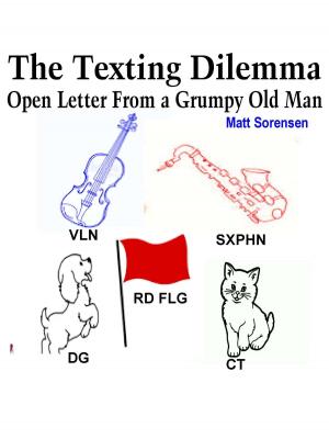 Cover of The Texting Dilemma, Open Letter From a Grumpy Old Man