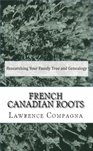 Cover of the book French Canadian Roots: Researching Your Family Tree and Genealogy by Clara Wiggins
