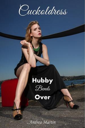 Book cover of Cuckoldress: Hubby Bends Over