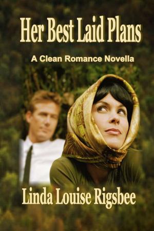 Cover of the book Her Best Laid Plans by Linda Louise Rigsbee