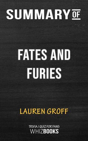Cover of the book Summary of Fates and Furies: A Novel by Lauren Groff (Trivia/Quiz for Fans) by Book Habits