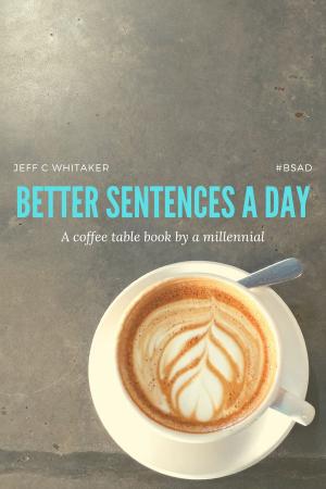 Book cover of Better Sentences A Day
