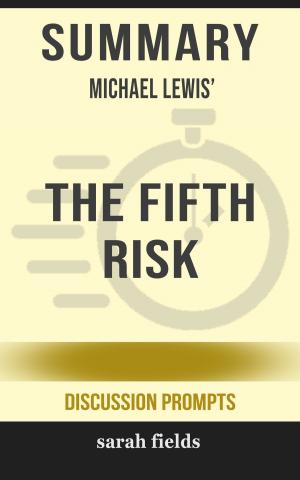 Book cover of Summary of The Fifth Risk by Michael Lewis (Discussion Prompts)