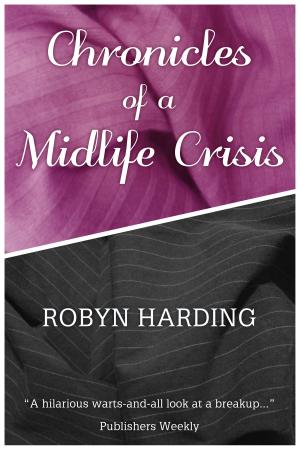 Cover of the book Chronicles of a Midlife Crisis by Alon Shalev