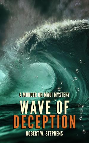 Cover of the book Wave of Deception: A Murder on Maui Mystery by Terry Irving