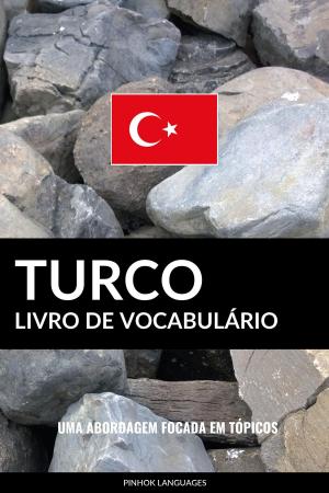 Book cover of Livro de Vocabulário Turco: Uma Abordagem Focada Em Tópicos