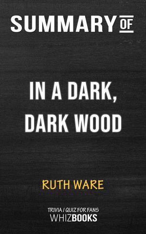 Cover of the book Summary of In a Dark, Dark Wood by Ruth Ware (Trivia/Quiz for Fans) by Book Habits