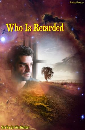 Cover of the book Who Is Retarded by Susan Chodakiewitz, David De Candi