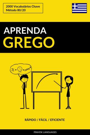 Book cover of Aprenda Grego: Rápido / Fácil / Eficiente: 2000 Vocabulários Chave