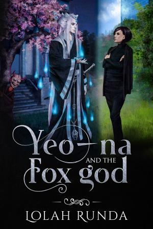 Cover of the book Yeo-na and the Fox god by Jennifer L. Grey