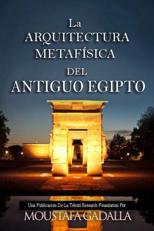 Cover of La Arquitectura Metafísica Del Antiguo Egipto