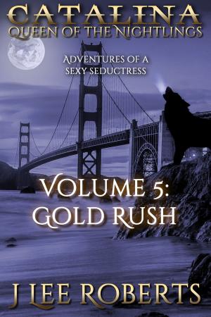 Book cover of Catalina, Queen of the Nightlings: Gold Rush