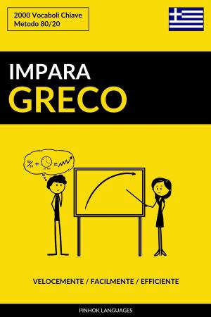Cover of Impara il Greco: Velocemente / Facilmente / Efficiente: 2000 Vocaboli Chiave
