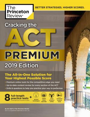 Cover of the book Cracking the ACT Premium Edition with 8 Practice Tests, 2019 by Stan Berenstain, Jan Berenstain