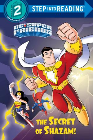 Cover of the book The Secret of Shazam! (DC Super Friends) by Lisa Yee